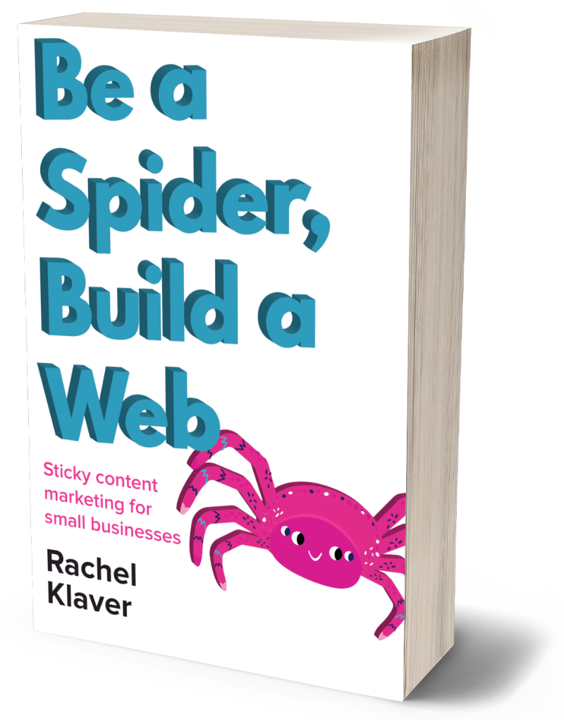 Be a Spider, Build a Web: Sticky Content Marketing for Small Businesses
